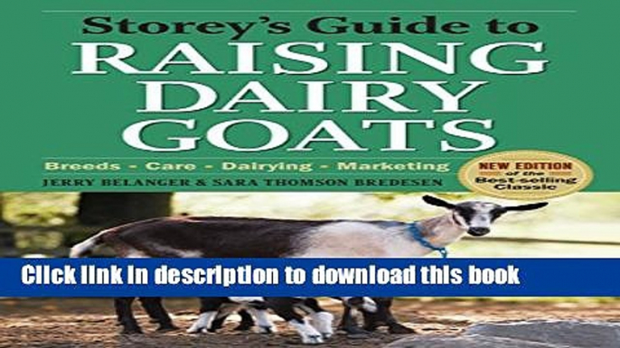 Ebook Storey s Guide to Raising Dairy Goats, 4th Edition: Breeds, Care, Dairying, Marketing Free