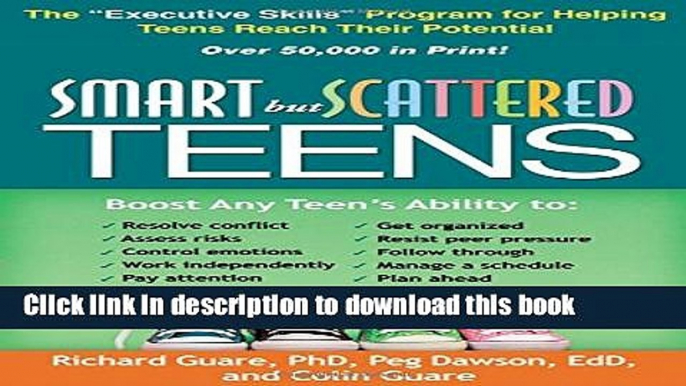 Books Smart but Scattered Teens: The "Executive Skills" Program for Helping Teens Reach Their