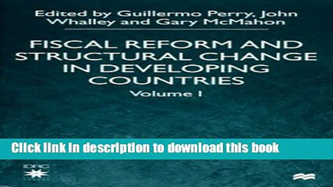 Download  Fiscal Reform and Structural Change in Developing Countries, Vol. 1  Online