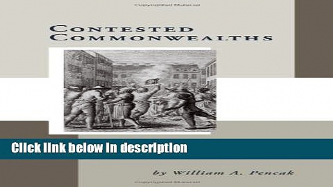 Books Contested Commonwealths: Essays in American History (Studies in Eighteenth-Century America