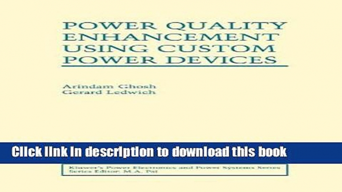 Books Power Quality Enhancement Using Custom Power Devices Free Online