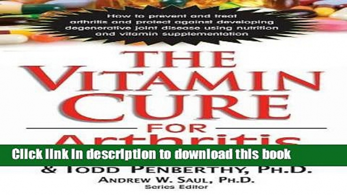 [Read PDF] The Vitamin Cure for Arthritis Ebook Online