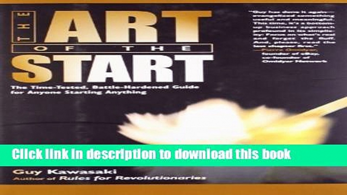 PDF  The Art of the Start: The Time-Tested, Battle-Hardened Guide for Anyone Starting Anything 1st