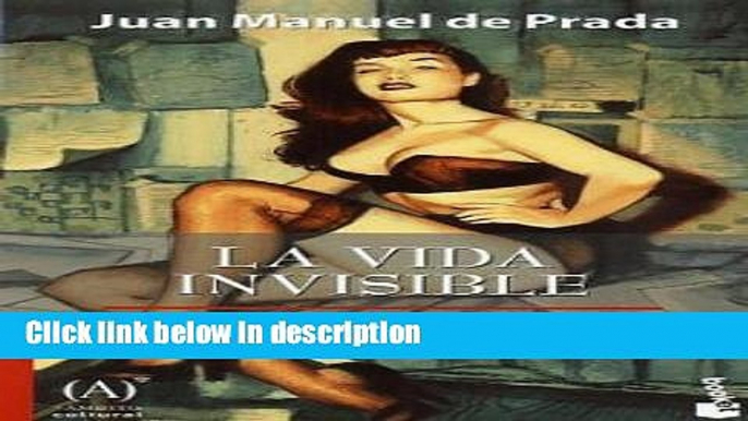 Books La Vida Invisible (Spanish Edition) Full Online
