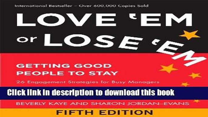 Books Love  Em or Lose  Em: Getting Good People to Stay Full Online