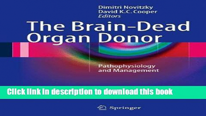 PDF  The Brain-Dead Organ Donor: Pathophysiology and Management  Free Books KOMP B