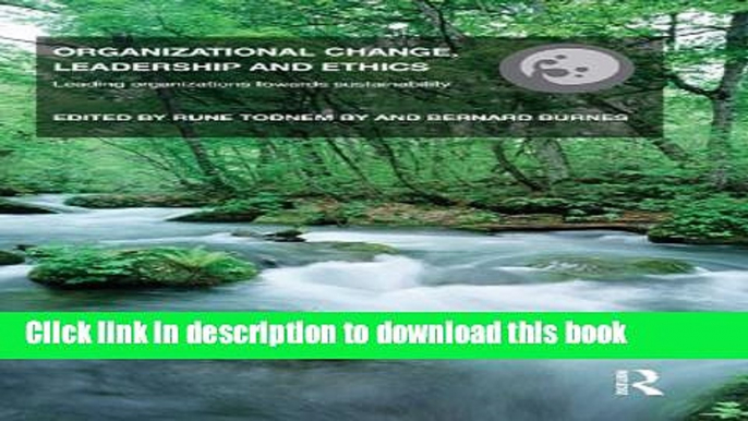 Books Organizational Change, Leadership and Ethics: Leading Organizations towards Sustainability