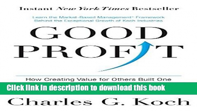 Ebook Good Profit: How Creating Value for Others Built One of the World s Most Successful