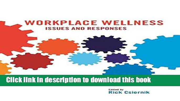 Books Workplace Wellness: Issues and Responses Free Online