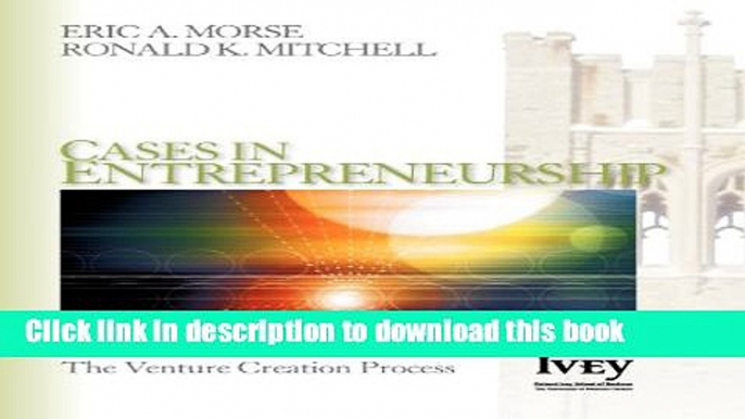 Ebook Cases in Entrepreneurship: The Venture Creation Process (The Ivey Casebook Series) Free