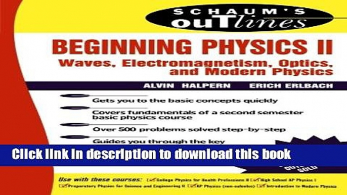 Ebook Schaum s Outline of Beginning Physics II: Electricity and Magnetism, Optics, Modern Physics