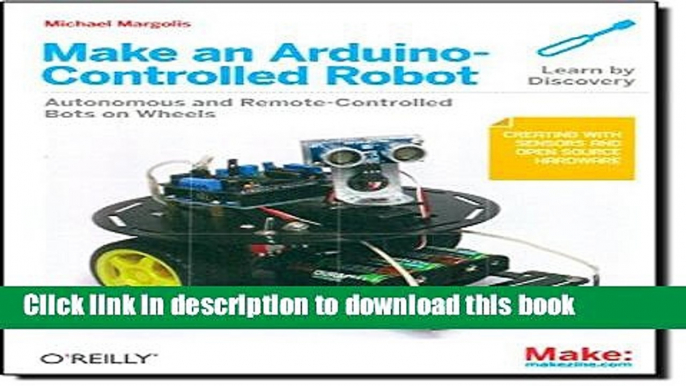 Ebook Make an Arduino-Controlled Robot Free Online