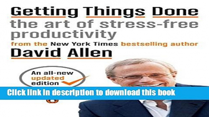 Ebook Getting Things Done: The Art of Stress-Free Productivity Free Online