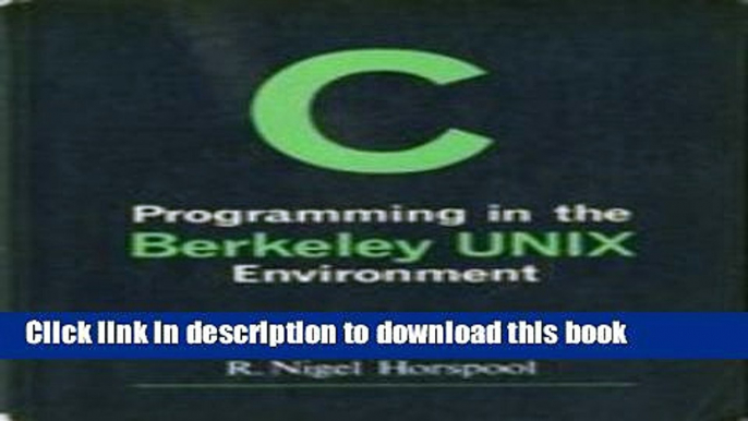 Ebook C programming in the Berkeley UNIX environment Free Online