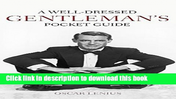 Ebook A Well-Dressed Gentleman s Pocket Guide Full Online