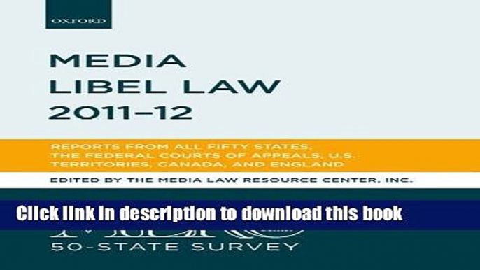 Ebook MLRC 50-State Survey: Media Libel Law 2011-12: Reports from all Fifty States, the Federal