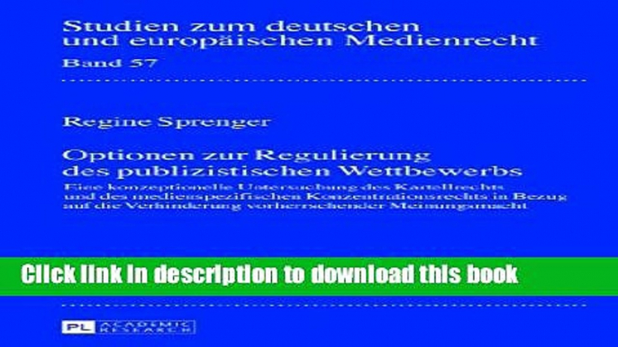 Ebook Optionen zur Regulierung des publizistischen Wettbewerbs: Eine konzeptionelle Untersuchung