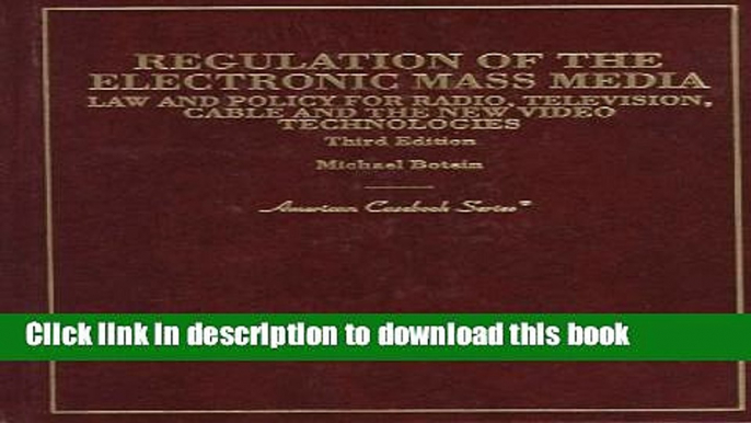 Books Regulation of the Electronic Mass Media: Law and Policy for Radio, Television, Cable, and