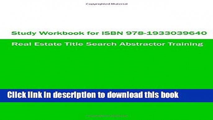 Ebook Study Workbook for ISBN 978-1933039640 Real Estate Title Search Abstractor Training Full