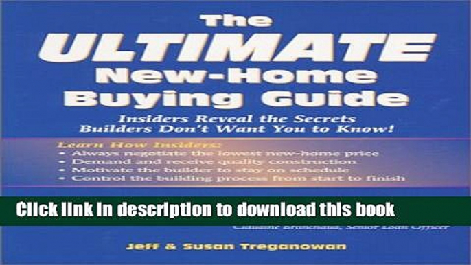 Ebook The Ultimate New-Home Buying Guide: Insiders Reveal the Secrets Builders Don t Want You to