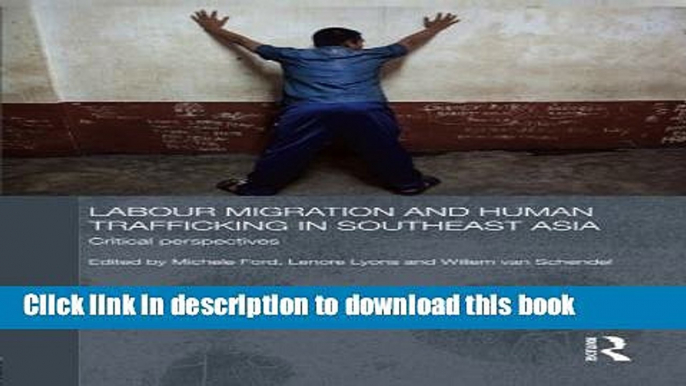 PDF  Labour Migration and Human Trafficking in Southeast Asia: Critical Perspectives  Free Books