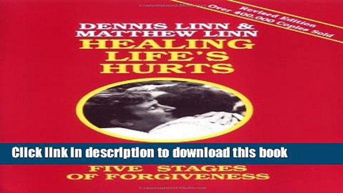 Ebook Healing Life s Hurts: Healing Memories Through Five Stages of Forgiveness Free Online KOMP