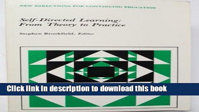 Books Self-Directed Learning: From Theory to Practice (Josse Bass Higher and Adult Education) Free