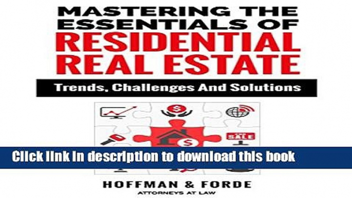 Ebook Mastering The Essentials Of Residential Real Estate: Trends, Challenges And Solutions Free