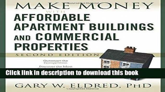 Ebook Make Money with Affordable Apartment Buildings and Commercial Properties Full Online