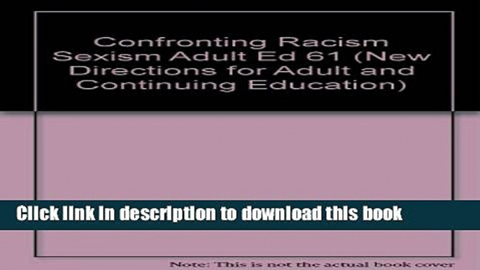 Books Confronting Racism and Sexism (New Directions for Adult and Continuing Education) Full Online