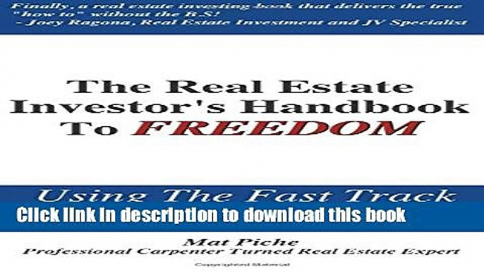 Ebook The Real Estate Investor s Handbook To Freedom: Using The Fast Track Framework Full Online