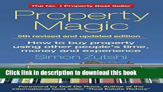 Books Property Magic 5th Edition - How to Buy Property Using Other People s Time, Money and