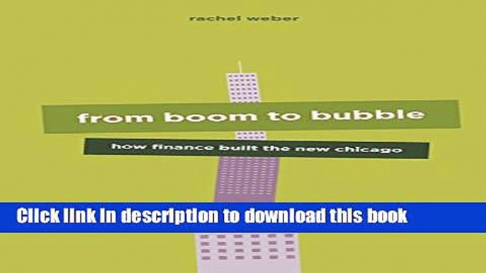 Ebook From Boom to Bubble: How Finance Built the New Chicago Full Online