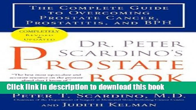 Books Dr. Peter Scardino s Prostate Book, Revised Edition: The Complete Guide to Overcoming