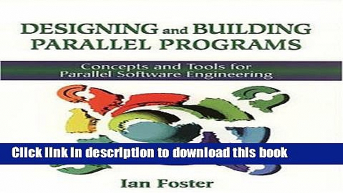 Ebook Designing and Building Parallel Programs: Concepts and Tools for Parallel Software