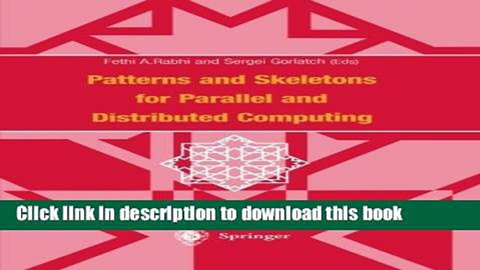 Books Patterns and Skeletons for Parallel and Distributed Computing Full Online