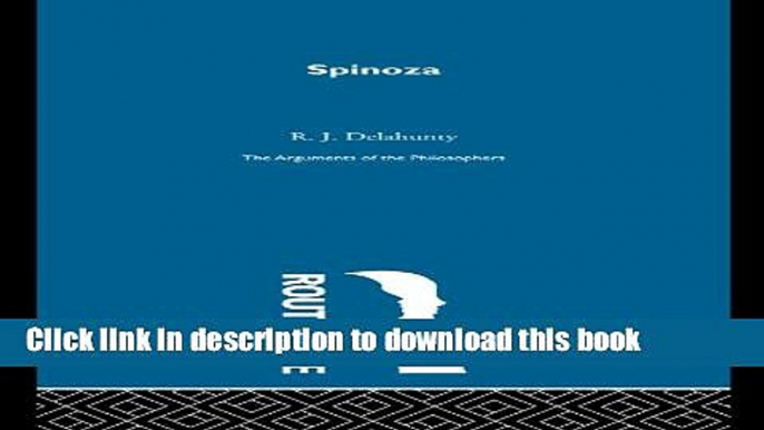 Ebook Spinoza-Arg Philosophers (Arguments of the Philosophers) Free Online KOMP