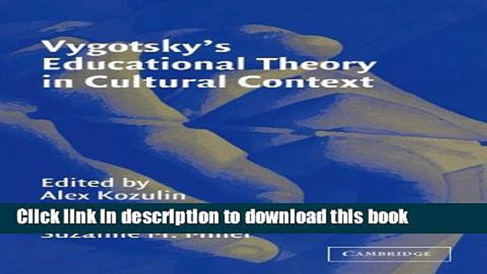 Ebook Vygotsky s Educational Theory in Cultural Context (Learning in Doing: Social, Cognitive and