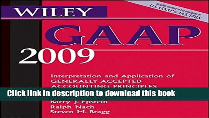 Ebook Wiley GAAP: Interpretation and Application of Generally Accepted Accounting Principles 2009