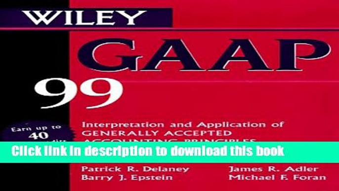 Books Wiley GAAP 99: Interpretation and Application of Generally Accepted Accounting Principles