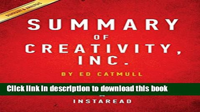 [PDF] Summary of Creativity, Inc.: By Ed Catmull Includes Analysis  Read Online