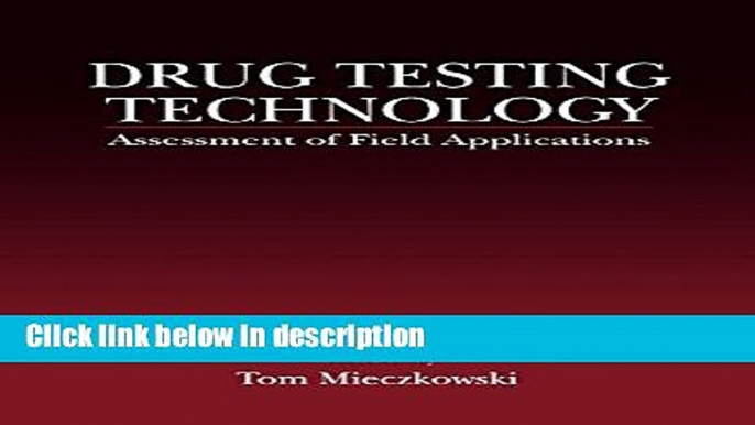 Ebook Drug Testing Technology: Assessment of Field Applications (Methods in Analytical Toxicology)