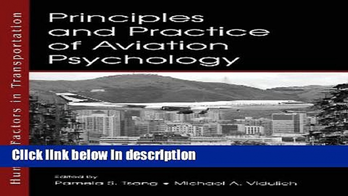 Books Principles and Practice of Aviation Psychology (Human Factors in Transportation) Free Online