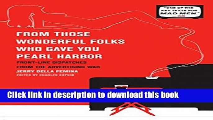 Download  From Those Wonderful Folks Who Gave You Pearl Harbor: Front-Line Dispatches from the