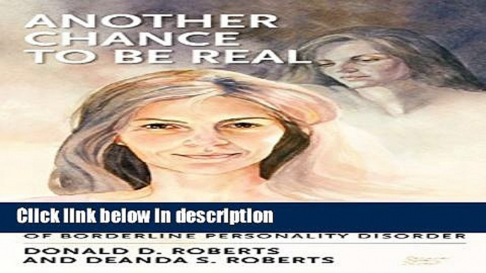 Books Another Chance to be Real: Attachment and Object Relations Treatment of Borderline