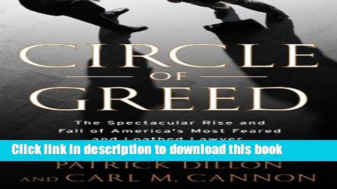 Books Circle of Greed: The Spectacular Rise and Fall of the Lawyer Who Brought Corporate America