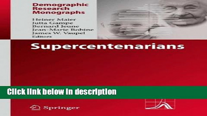 Books Supercentenarians (Demographic Research Monographs) Free Online