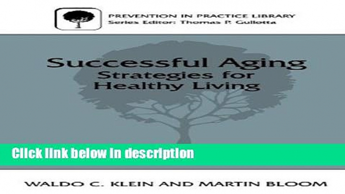 Books Successful Aging: Strategies for Healthy Living (Prevention in Practice Library) Full Online