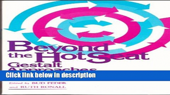 Ebook Beyond the Hot Seat: Gestalt Approaches to Group Full Online