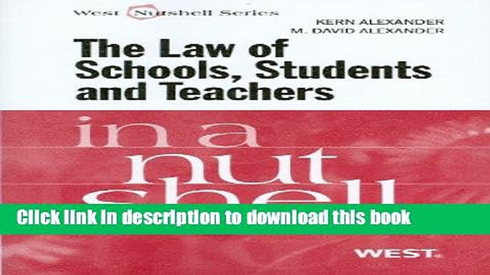 Books The Law of Schools, Students and Teachers in a Nutshell (In a Nutshell (West Publishing))